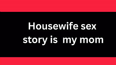 Ai Housewife sex  story